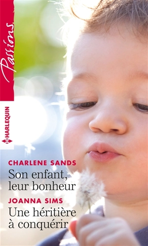 Son enfant, leur bonheur. Une héritière à conquérir - Charlene Sands