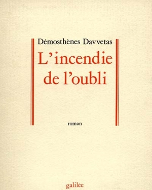 L'Incendie de l'oubli - Dimosthenis Davvetas