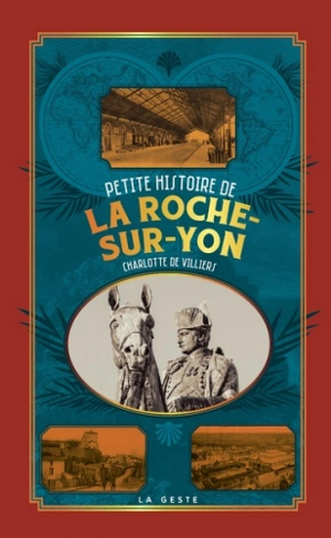 Petite histoire de La Roche-sur-Yon - Charlotte de Villiers