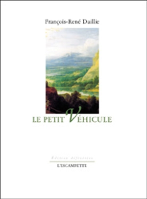 Le petit véhicule - François-René Daillie