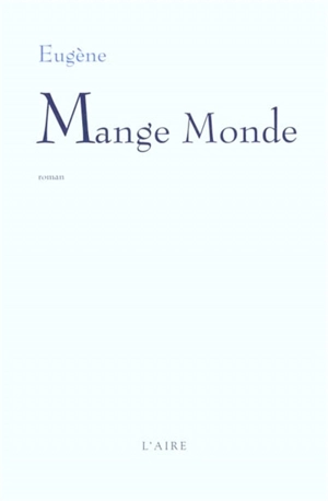 Mange monde - Eugène