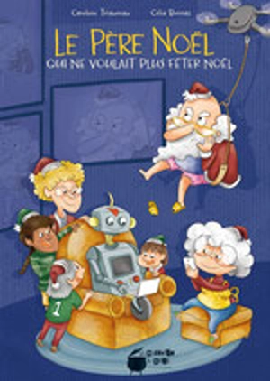 Le Père Noël qui ne voulait plus fêter Noël - Caroline Triaureau