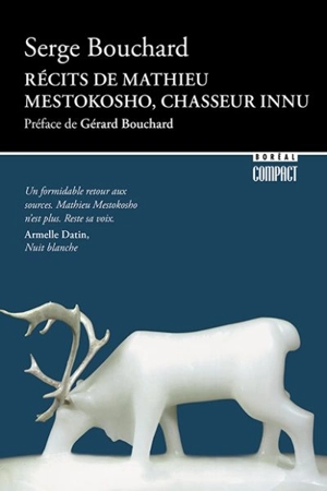 Récits de Mathieu Mestokosho, chasseur innu - Mathieu Mestokosho