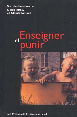 Enseigner et punir - Denis Jeffrey