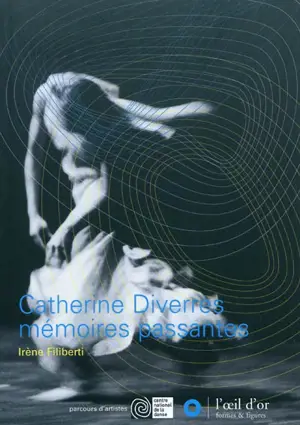 Catherine Diverrès, mémoires passantes - Irène Filiberti