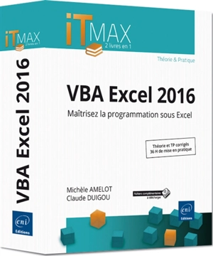 VBA Excel 2016 : maîtrisez la programmation sous Excel - Michèle Amelot