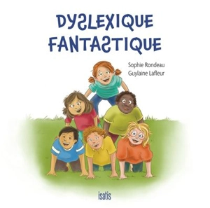 Dyslexique fantastique - Sophie Rondeau