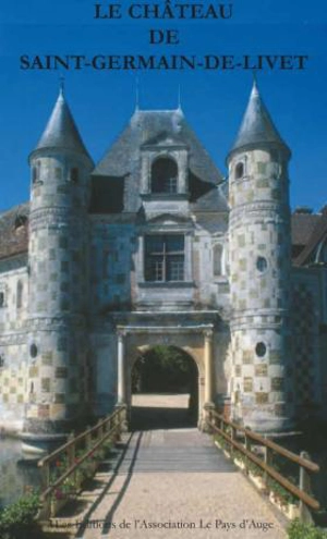 Le château de Saint-Germain-de-Livet - Jean Bergeret