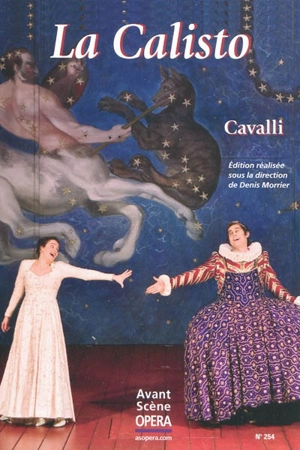 Avant-scène opéra (L'), n° 254. La Calisto - Francesco Cavalli
