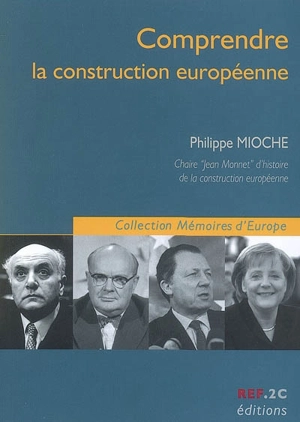 Comprendre la construction européenne - Philippe Mioche