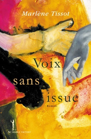 Voix sans issue - Marlène Tissot