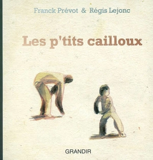 Les p'tits cailloux - Franck Prévot