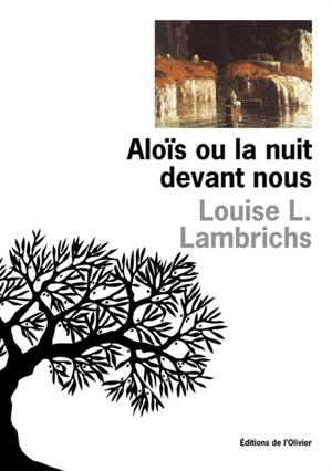 Aloïs ou La nuit devant nous - Louise L. Lambrichs