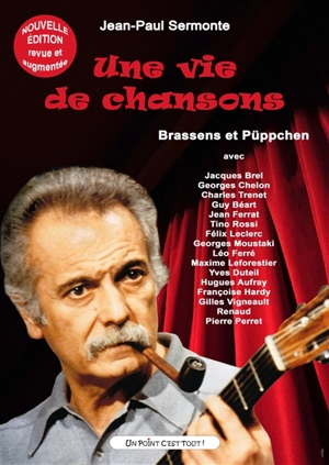 Une vie de chansons : Brassens et Püppchen - Jean-Paul Sermonte