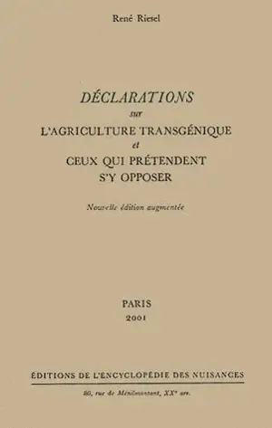 Déclarations sur l'agriculture transgénique et ceux qui prétendent s'y opposer - René Riesel