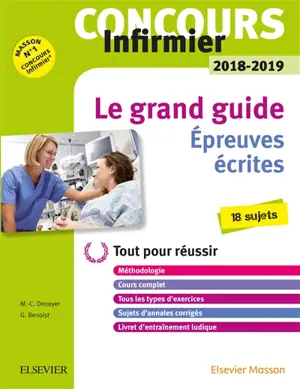 Concours infirmier 2018-2019 : épreuves écrites : le grand guide - Marie-Christine Denoyer