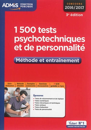 1.500 tests psychotechniques et de personnalité : méthode et entraînement : concours 2016-2017 - Ghyslaine Benoist