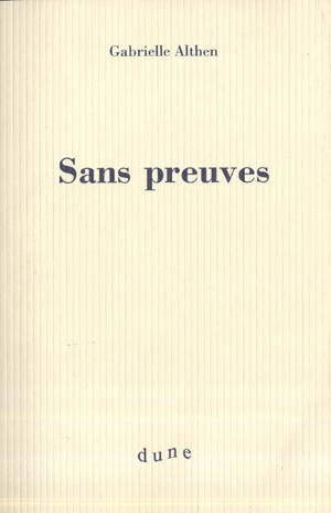 Sans preuves - Gabrielle Althen