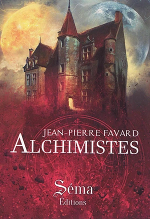 Alchimistes - Jean-Pierre Favard