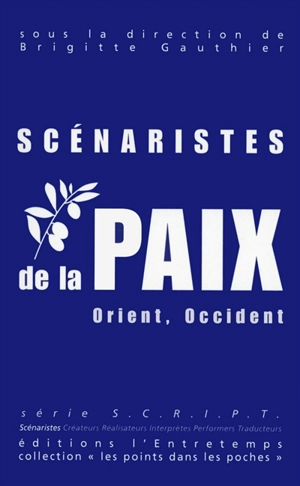 Scénaristes de la paix : Orient, Occident