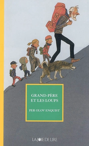 Grand-père et les loups - Per Olov Enquist