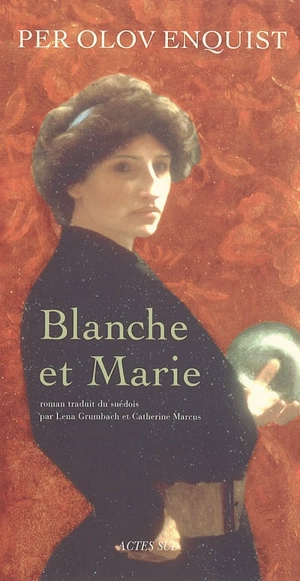 Blanche et Marie - Per Olov Enquist