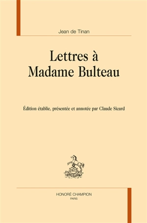 Lettres à madame Bulteau - Jean de Tinan