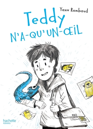 Teddy N'a-qu'un-oeil - Yann Rambaud