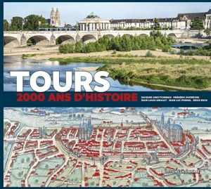 Tours : 2.000 ans d'histoire