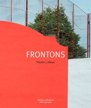 Frontons - Frédéric Lefever