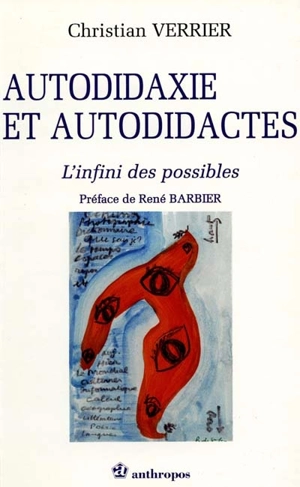 Autodidaxie et autodidactes : l'infini des possibles - Christian Verrier