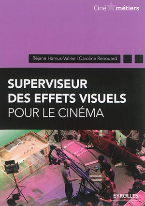 Superviseur des effets visuels pour le cinéma - Réjane Hamus-Vallée