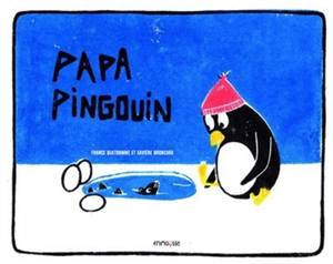 Papa pingouin - France Quatromme