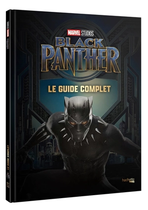 Black Panther : le guide complet - Marvel comics