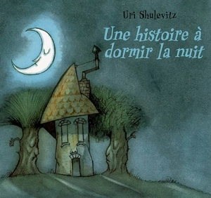 Une histoire à dormir la nuit - Uri Shulevitz