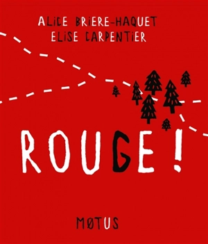 Rouge ! - Alice Brière-Haquet