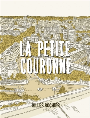 La petite couronne - Gilles Rochier