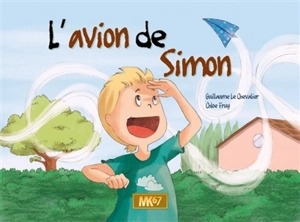 L'avion de Simon - Guillaume Le Chevalier