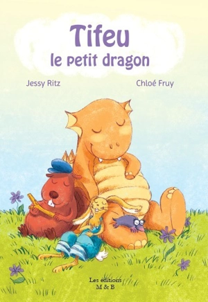 Tifeu le petit dragon - Jessy Ritz