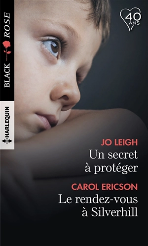 Un secret à protéger. Le rendez-vous à Silverhill - Jo Leigh