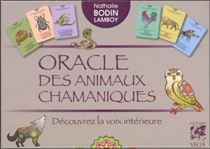 Oracle des animaux chamaniques : découvrez la voix intérieure - Nathalie Lamboy