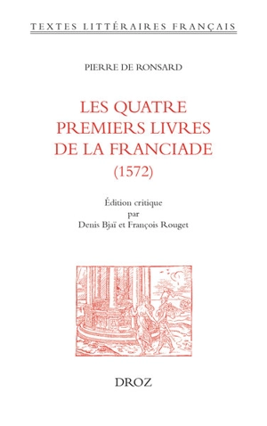 Les quatre premiers livres de La Franciade (1572) - Pierre de Ronsard