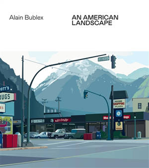 Alain Bublex : an American landscape - Alain Bublex