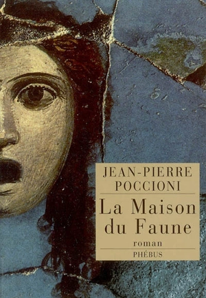 La maison du Faune - Jean-Pierre Poccioni