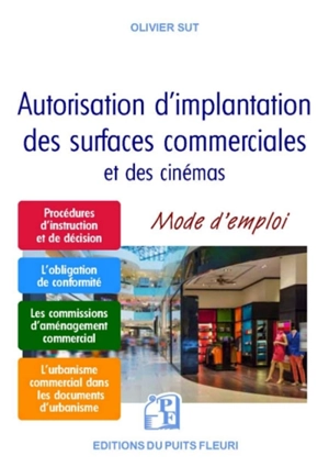 Autorisation d'implantation des surfaces commerciales et des cinémas : mode d'emploi - Olivier Sut