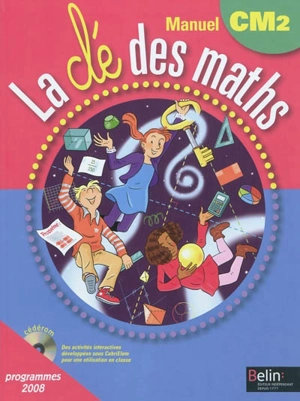 La clé des maths : manuel CM2, cycle 3 : programmes 2008 - Gérard Champeyrache