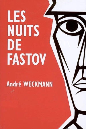 Les nuits de Fastov - André Weckmann