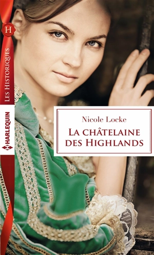 La châtelaine des Highlands - Nicole Locke