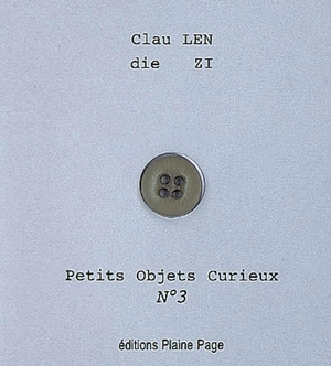 Petits objets curieux. Vol. 3. Saute-bouton - Claudie Lenzi