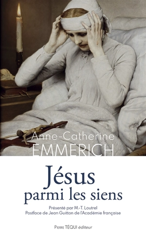 Jésus parmi les siens - Anna Katharina Emmerick